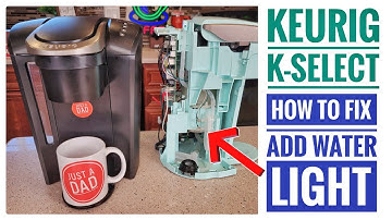 How To Fix Keurig K-Select Coffee Maker ADD Water Light Will Not Go Out