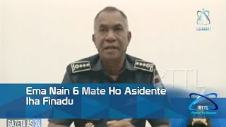 Ema Nain 6 Mate Ho Asidente Iha Finadu