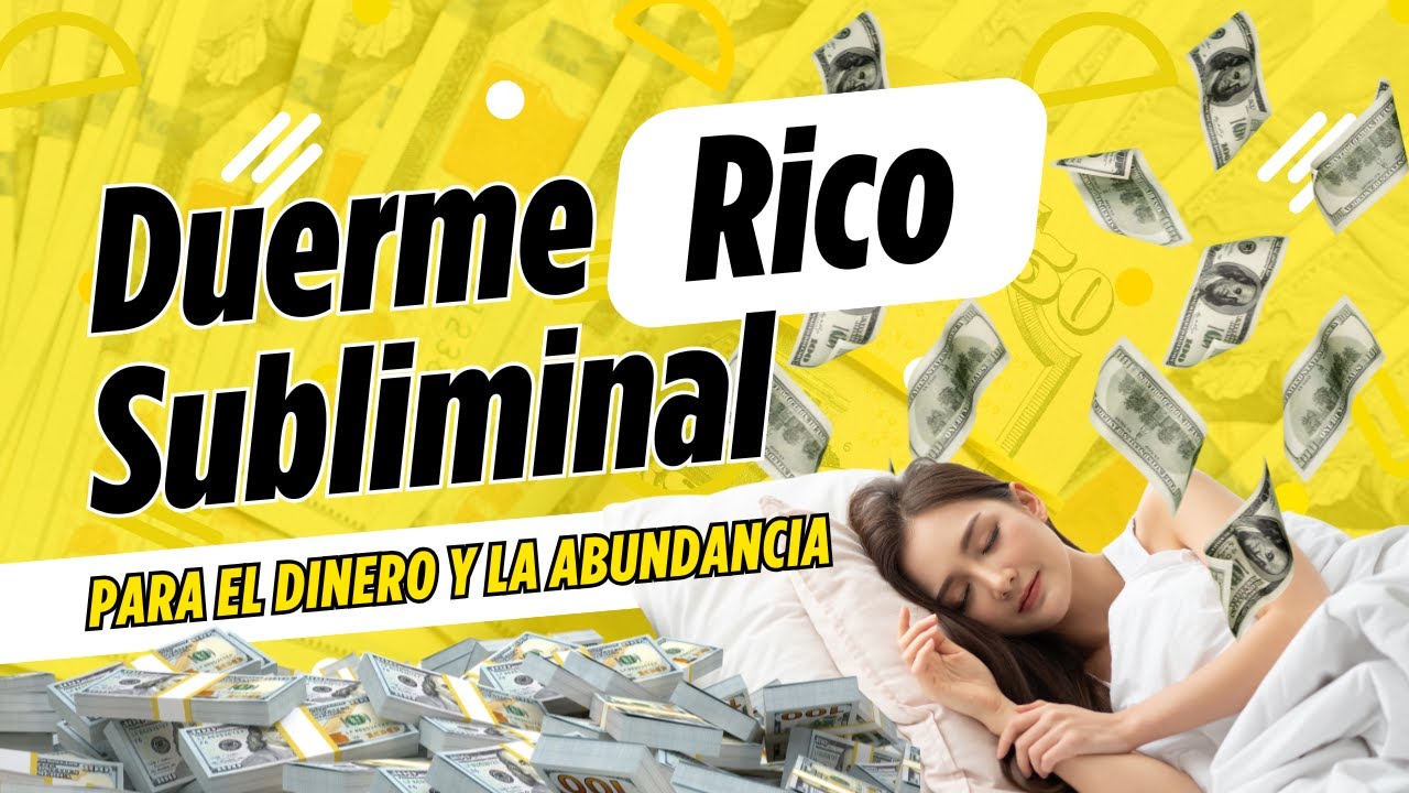 💁‍♂️ DUERME RICO: Subliminal Potente para Atraer 🧲 💸 Dinero y ...