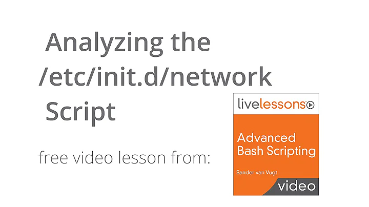 Analyzing the etc/init.d network Script - Advanced Bash Scripting Video Course (LiveLessons)