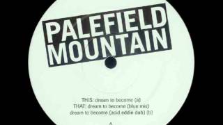 Palefield Mountain - Dream To Become - 1997