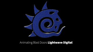 Lightwave 3D Animating Blast Doors