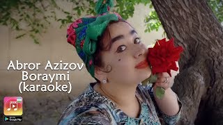 Abror Azizov - Boraymi (Uzbek Karaoke)