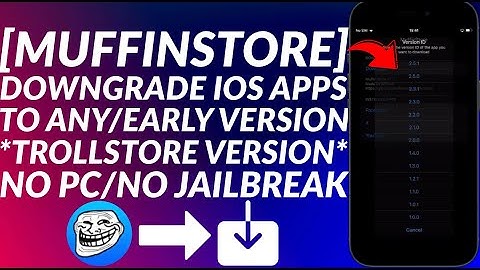 Muffinstore Trollstore: Downgrade iOS Apps without Jailbreak | Downgrade Apps IOS | Muffin Store iOS