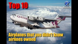 Top 10 Airplanes you didn't know airlines possessed