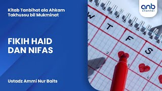 Fikih Haid dan Nifas | Ustadz Amm Nur Baits