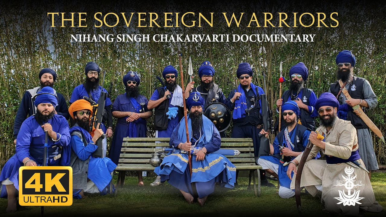 The Sovereign Warriors   Nihang Singh Chakarvarti Documentary   Shiromani Panth Akaali Buddha Dal UK