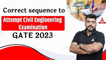 Correct sequence to attempt Civil Engineering Examination in GATE 2023 | Civil Engineering