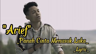 'Arief'_Panah Cinta Menusuk Luka_(Lirik Lagu)_Biar luka aku tahan_Lagu Terbaru 2023_