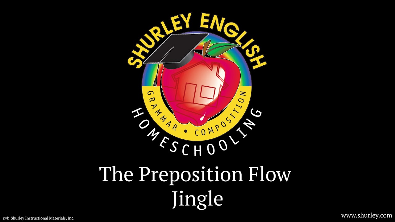 Shurley English Homeschooling Jingle 9: Preposition Flow Jingle - YouTube
