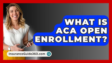 What Is ACA Open Enrollment? -  InsuranceGuide360.com