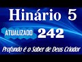HINO 242 Profundo é o Saber de Deus Criador -HINÁRIO 5 ATUALIZADO  @severinojoaquimdasilva-oficial ​