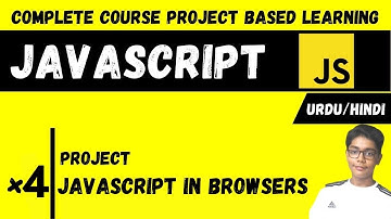 #4 Browsers In Javascript | Javascript Complete Course Project Based Learning In Urdu