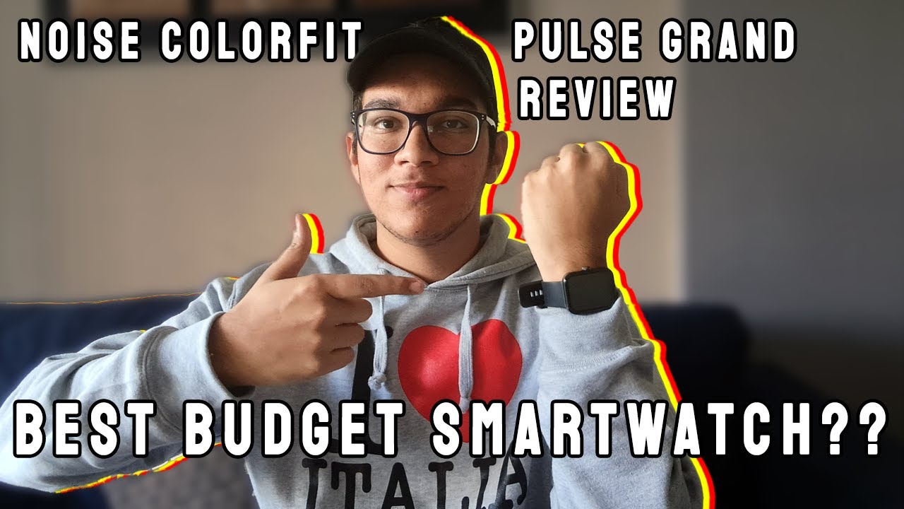 Best Budget Smartwatch 2022? || Noise Colorfit Pulse Grand Review || Techsavage