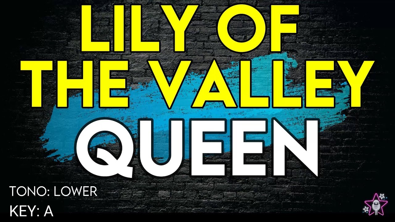 Queen Lily Of The Valley (Piano Version) Karaoke Instrumental