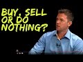 Trading: There is a Time to Buy, a Time to Sell and a Time to do Nothing
