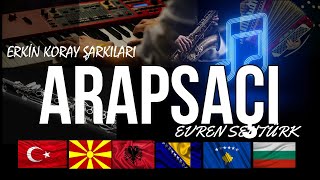 Evren Şentürk - Arapsaçı - Erkin Koray Şarkıları Resimi