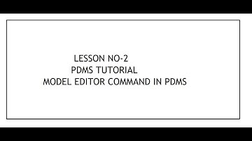 MODEL EDITOR | AVEVA PDMS | SHORT COMMAND