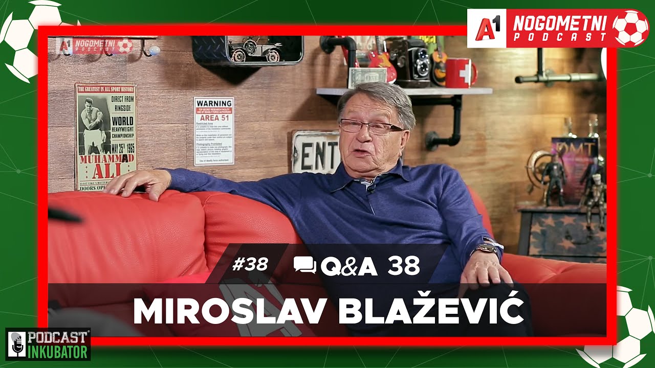 A1 Nogometni Podcast #38 Q&A 38 - Ćiro Blažević