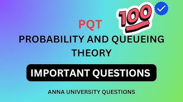 PQT Important Questions | #pqt | probability and queueing theory | anna university questions