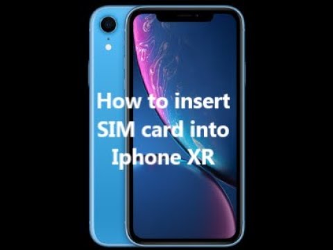 How To Insert Sim Card Into Iphone Xr Youtube