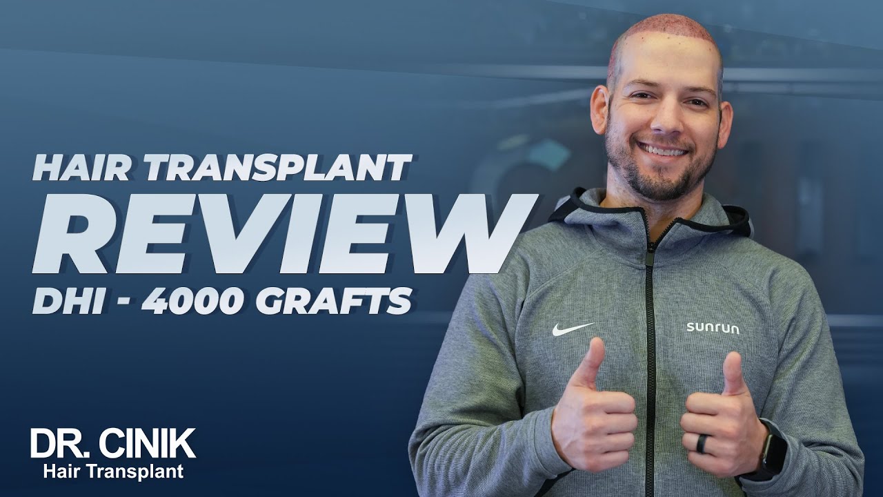 Dr.Cinik Hair Transplant DHI 4000 Grafts Patient Review YouTube