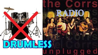 Radio - The Corrs - Unplugged version (HQ Audio) - #drumless #drumcover #pop #rock #90s #thecorrs