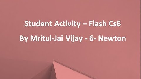 Flash Cs6 | Motion Tween by Class 6 Students - Mritul - Jai Vijay |