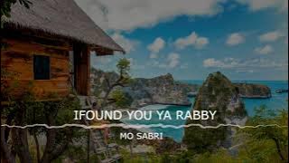 Mo Sabri   I found You Ya Rabby