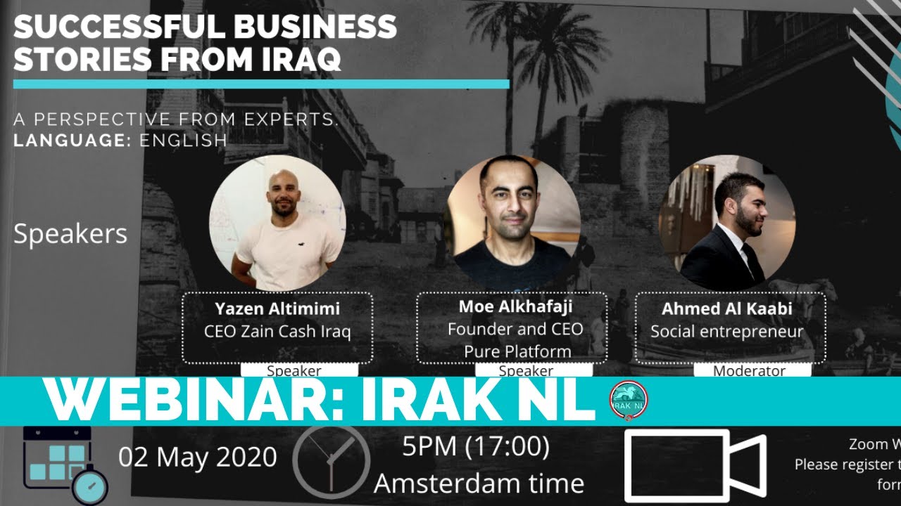 Irak NL Webinar: Successful business stories from Iraq. Zain Cash and Pure Platform.