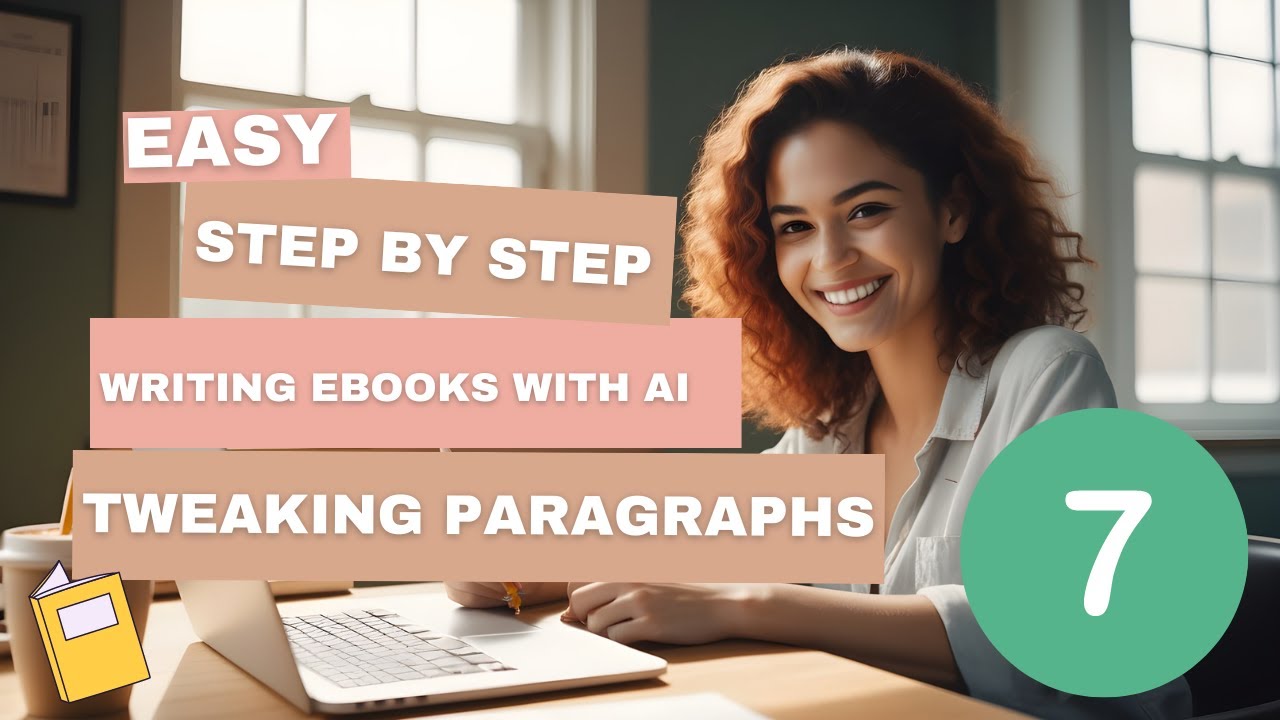 AI eBook Writing Software: Tweaking Your Text | Part 7