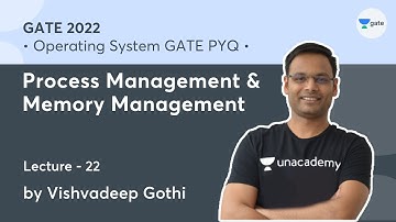 Process Management & Memory Management | L 22 | Operating System GATE PYQs | GATE 2022