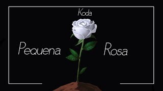 Koda - Pequena Rosa (Prod E4GL3)