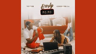 Vector - Early Momo (feat. Good Girl LA) [Official Audio] |G46 AFRO BEATS
