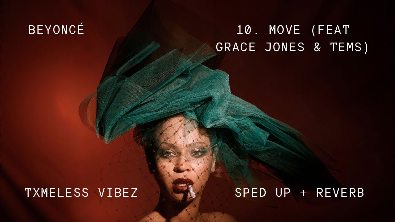 Beyoncé, Tems & Grace Jones | MOVE (sped up + reverb) - YouTube