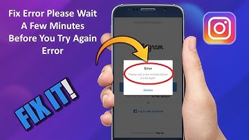 How to Fix Error Please Wait A Few Minute Before You Try Again Error in Instagram