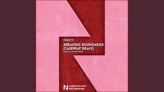 Breaking Boundaries (Casepeat Extended Remix)