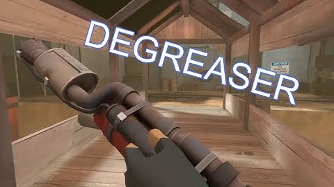 TF2 VR Weapon Demonstration // Degreaser