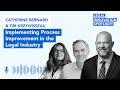 Episode 21: Implementing Process Improvement in Legal with Catherine Bernard & Tim Krzywisseau