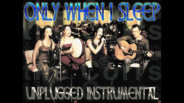 The Corrs - Only When I Sleep (UNPLUGGED Instrumental Mix)