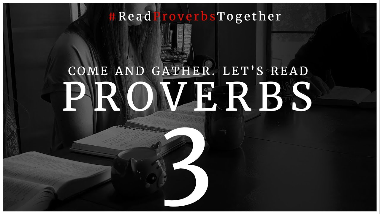 Proverbs 3 - Day 3 (NASB) // OneWayGospel #ReadProverbsTogether