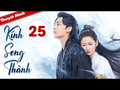Video KÍNH SONG THÀNH - Tập 25 | Siêu Phẩm Cổ Trang Ngôn... - youtube