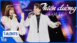 Tăng Phúc song ca Thiên Đường Gọi Tên cực ngọt cùng 