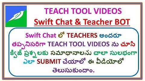 HOW to Watch Teach Tool video course 1 and conduct Quiz answers in Swift Chat
