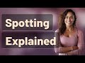 Is Light Spotting Normal or a Miscarriage Sign in Early Pregnancy?