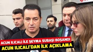 Acun Ilıcalı Ile Şeyma Subaşı Boşandı Acun Ilıcalıdan Ilk Açıklama