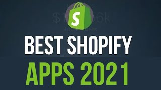 📗📗 MUST HAVE SHOPIFY APPS 2021 - Best Shopify Apps To Increase Sales 📗📗