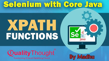 XPath Functions & Operators - Selenium Automation Testing Tutorial for Beginners | Quality Thought