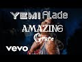 Yemi Alade - Amazing Grace (Official Video)
