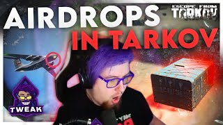 AIRDROPS JUST APPEARED IN EFT AND THEY HAVE INSANE LOOT | Escape from Tarkov | TweaK